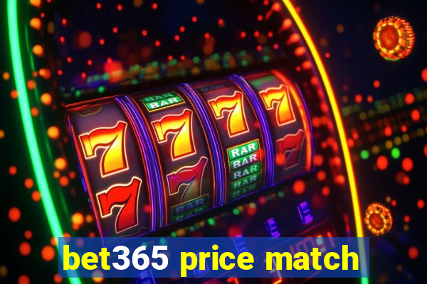 bet365 price match